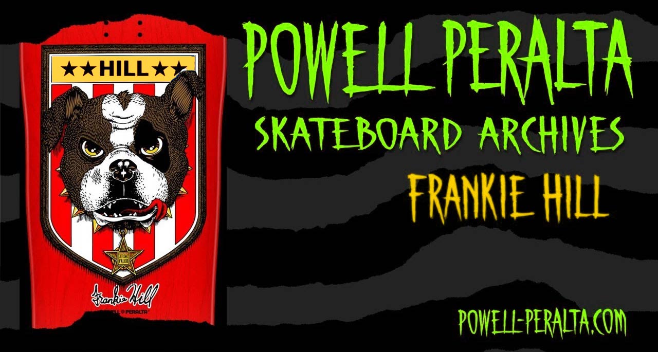 Powell Frankie Hill Bull dog Deck Canada Pickup Vancouver