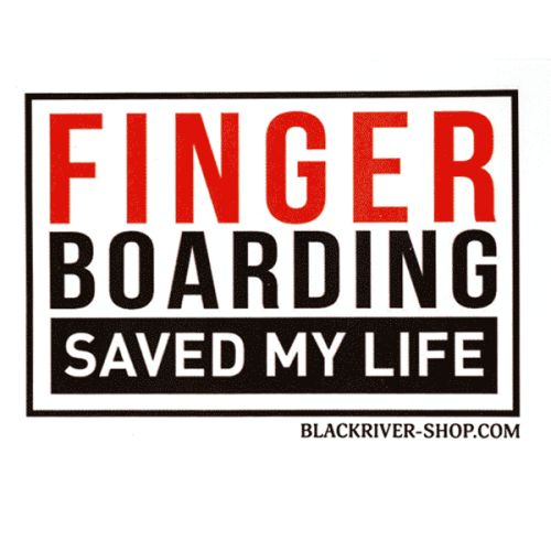 fingerboarding saved my life Blackriver Fingerboards Sticker Canada Pickup Vancouver