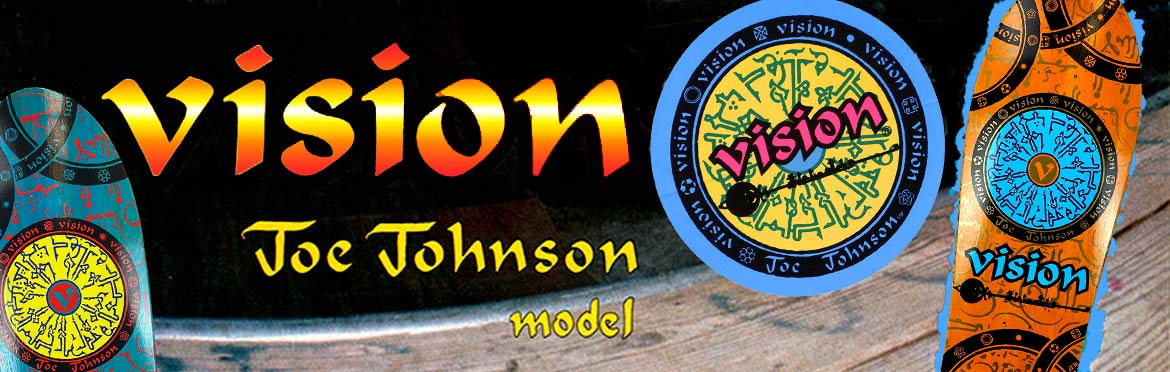 Vision Joe Johnson Reissue CalStreets Canada Pickup Vancouver
