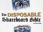 CalStreets Chronicles Collab: Sean Cliver’s DISPOSABLE SKATEBOARD BIBLE