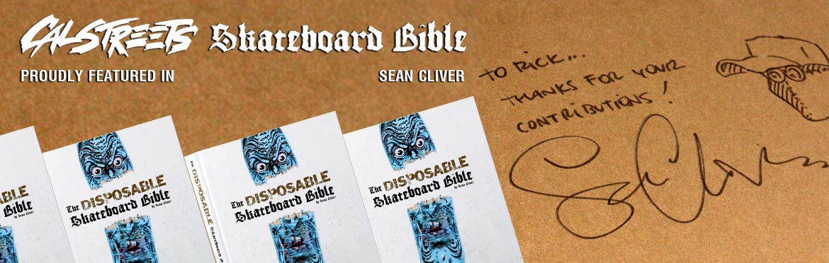 The Disposable Skateboard Bible CalStreets Vancouver Sean Cliver Artist Author Online Sales