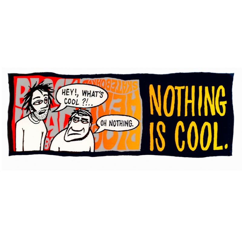 Buy Blockhead Skateboards and Reissues Canada Online sales Vancouver Pickup BLOCKHEAD-STICKER-NOTHING-IS-COOL