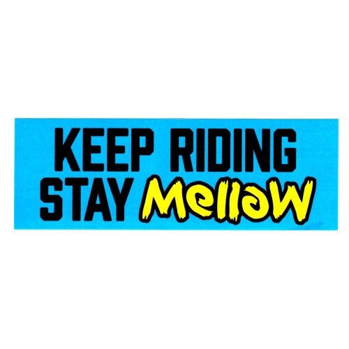 Mellow Electric Skateboards Keep Riding Stay Mellow Sticker